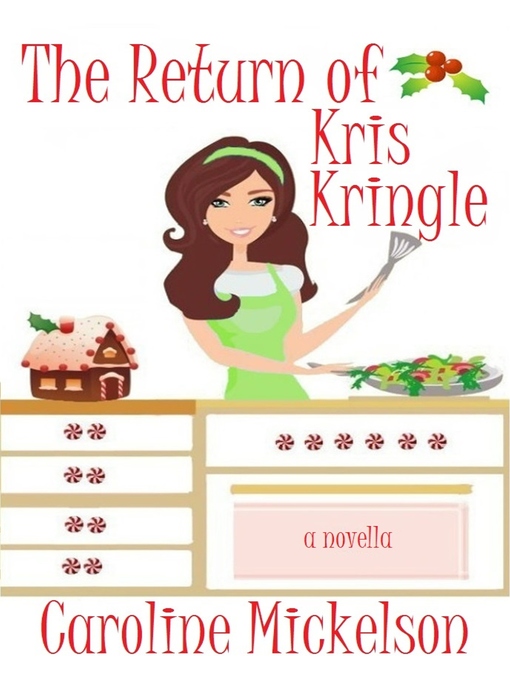 Title details for The Return of Kris Kringle by Caroline Mickelson - Available
